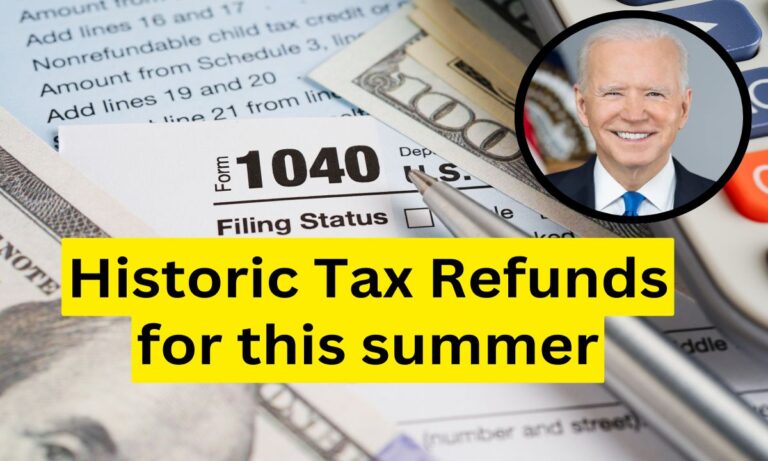 Historic Tax Refunds for this summer
