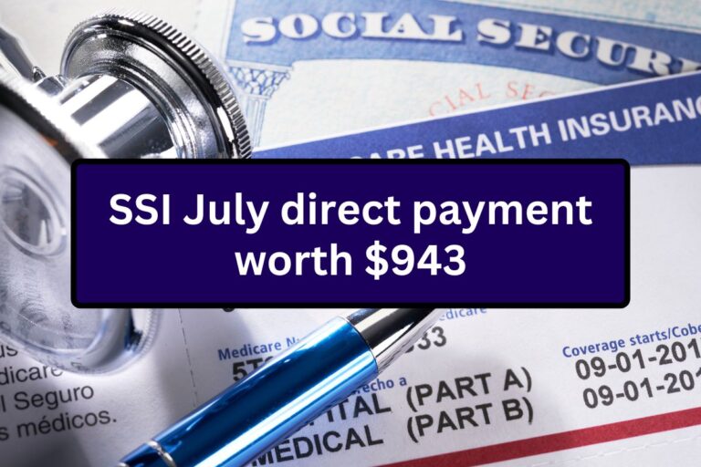 SSI July direct payment worth $943