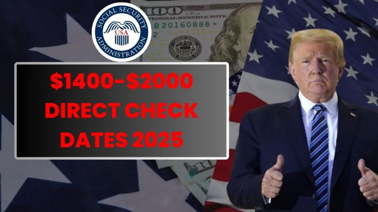 $1400-$2000 DIRECT CHECK DATES 2025