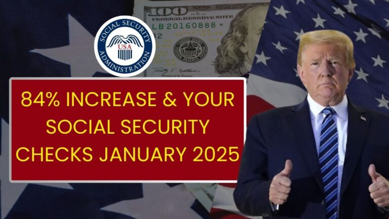 84% Increase & Your Social Security Checks January 2025