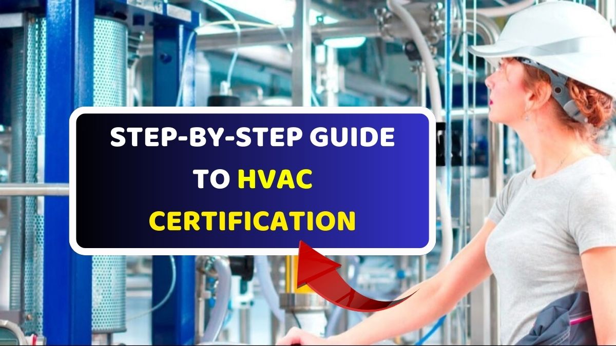 Step-by-Step Guide to HVAC Certification: