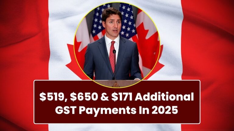 $519, $650 & $171 Additional GST Payments In 2025