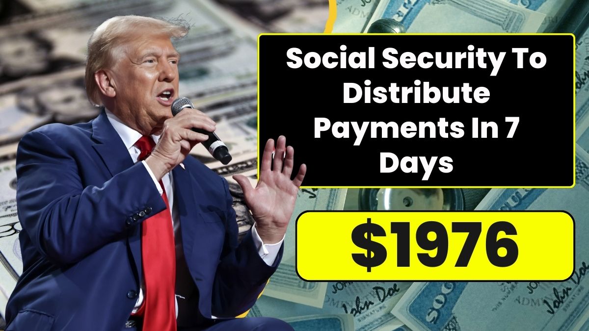 Social Security To Distribute $1976 Payments In 7 Days