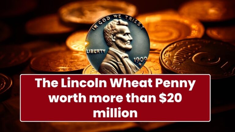 The Lincoln Wheat Penny worth more than $20 million